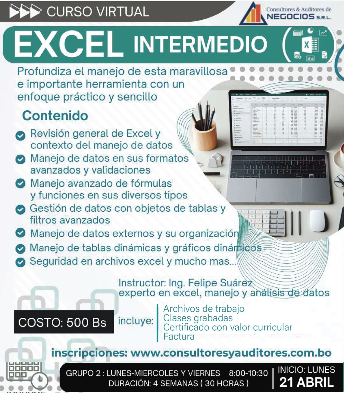 Excel Intermedio Grupo 2 (Lunes Miércoles Viernes  8:00 a 10:30 Inicio Lunes 21 Abril  4 semanas 40H)